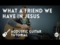 What A Friend We Have In Jesus - Tutorial