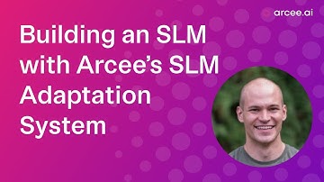 Building an SLM (Small and Specialized Language Model) with Arcee