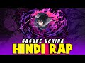 Sasuke Hindi Rap Maula Mere By Dikz Hindi Anime Rap Naruto Rap AMV Sasuke Hindi Rap Maula Mere By Dikz Hindi Anime Rap Naruto Rap AMV