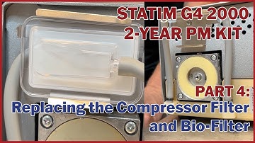 Statim G4 2000 2-Year PM Kit Part 4: Replacing the Compressor Filter and Bio-Filter