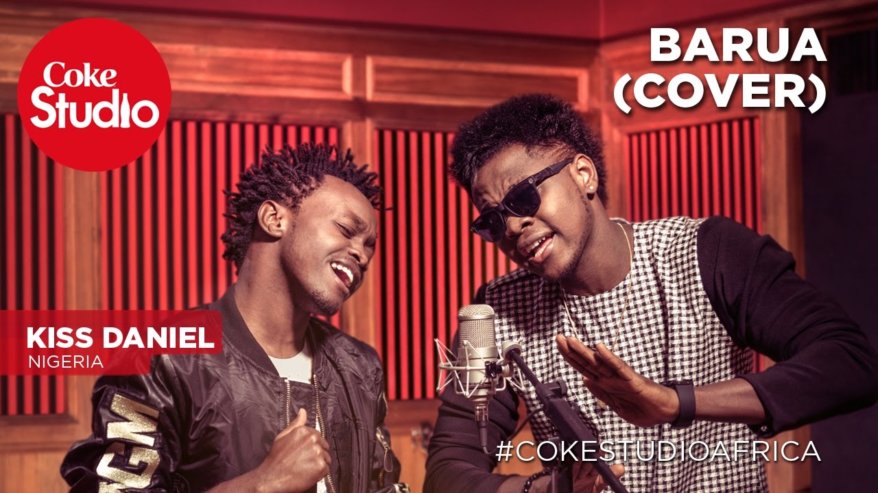 Kiss Daniel Barua Cover   Coke Studio Africa