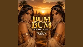 BUM BUM /ARABİC REMİX - SEAMAN