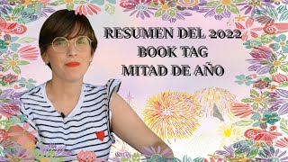 Book Tag mitad de 2022 lo mejor y lo peor