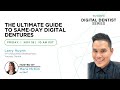 Ultimate guide to sameday digital dentures with larry from youngs dental  evident digital