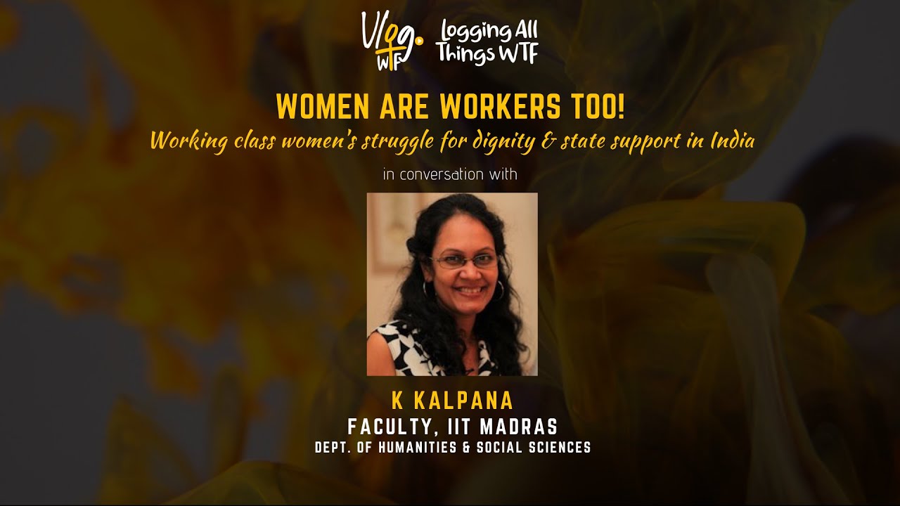 Women Are Workers Too! K.Kalpana Talks on Working Class Women's