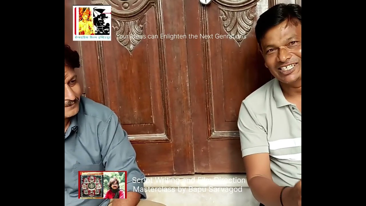 A Bapu Sarvagod Masterclass in Script Writing and Film Direction