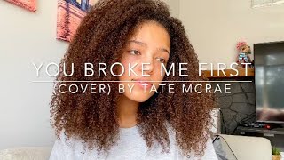 You Broke Me First (cover) By Tate McRae chords