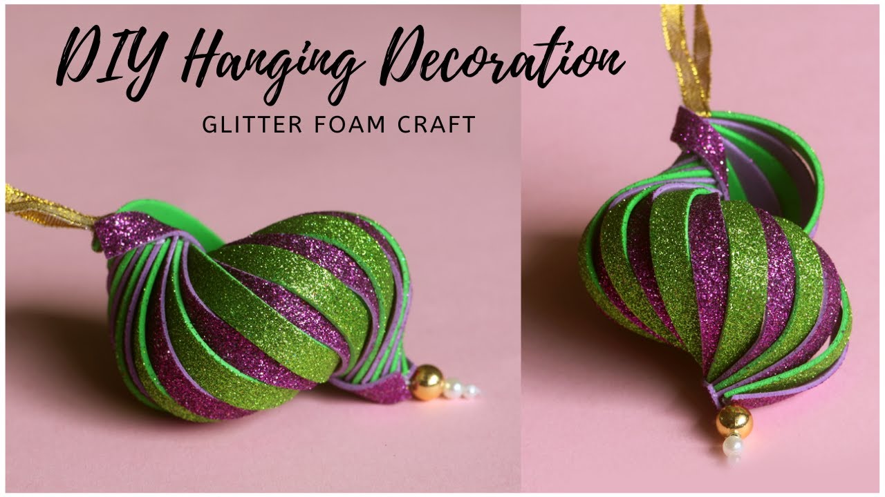 DIY Hanging Decorations from Glitter Foam Sheet Christmas Ornaments