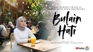 Bulain Hati  Lagu Kerinci cover Ai Slow Rock Orchestra