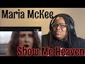 FIRST TIME HEARING MARIA MCKEE - SHOW ME HEAVEN|REQUESTED REACTION |#reaction #mariamckee