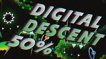 Digital Descent 50% (Progress #1)