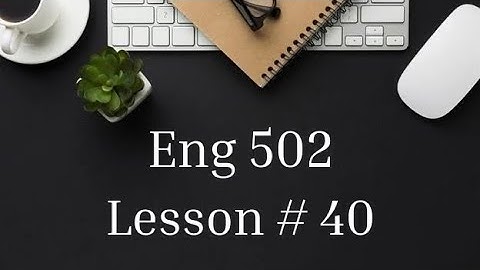 Eng 502 | Lesson # 40 | First Language Acquisition II