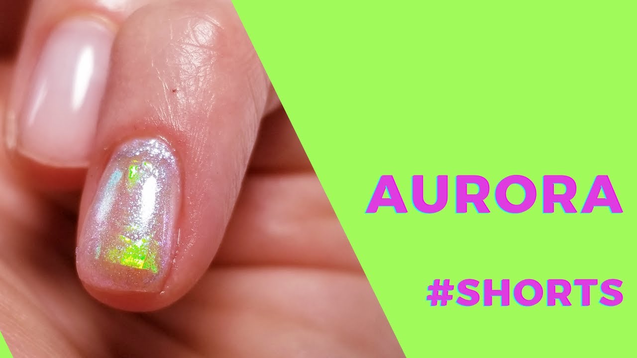 Aurora Nail Shorts Youtube