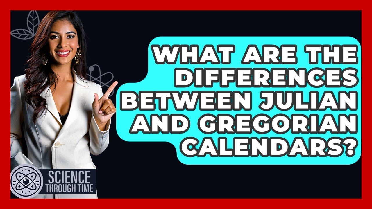 What Are The Differences Between Julian And Gregorian Calendars what-are-the-differences-between-julian-and-gregorian-calendars