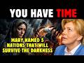 ????URGENT NEWS: Virgin Mary named the five nations that will survive the darkness global