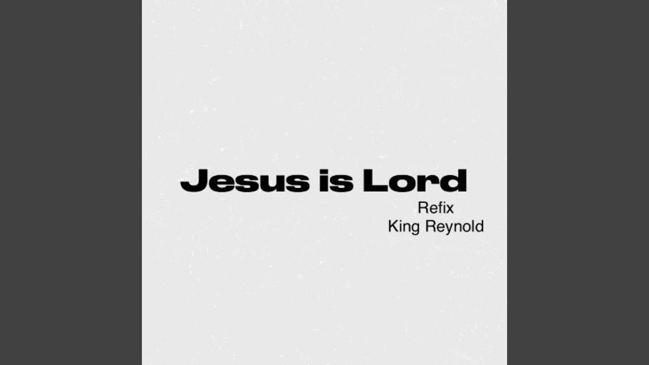 Watch Jesus Is Lord (Refix) on YouTube Watch Jesus Is Lord (Refix) on YouTube