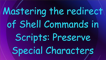 Mastering the redirect of Shell Commands in Scripts: Preserve Special Characters