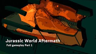 Jurassic World Aftermath gameplay (No Cuts) Part 1