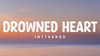 Intthanou  - Drowned Heart (Lyric) - English Sad Song 2026 - Lyric Video