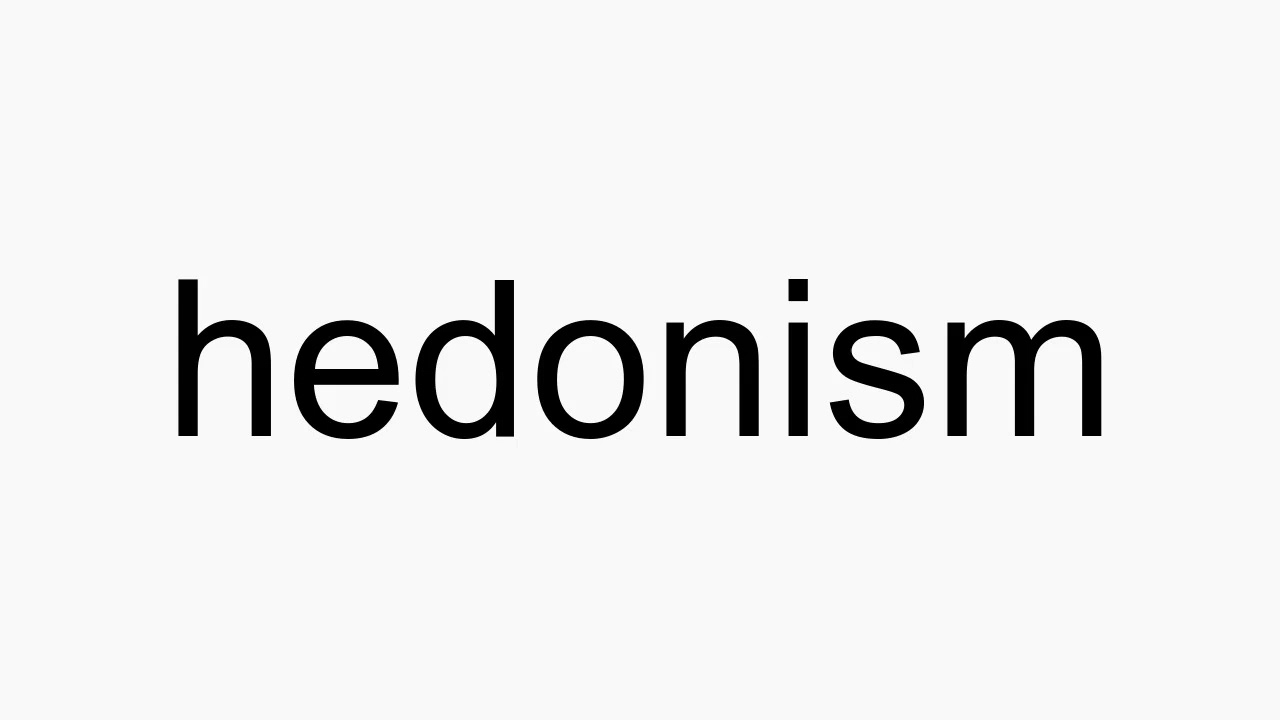 How to pronounce hedonism YouTube