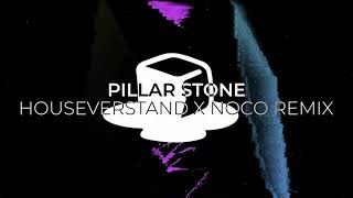 Pillar Stone (HouseVerstand x NOCO) - ALBUM VISUAL