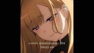 sammy simorangkir - DIA (speed up) 💐💐