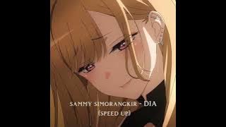 sammy simorangkir - DIA (speed up) 💐💐
