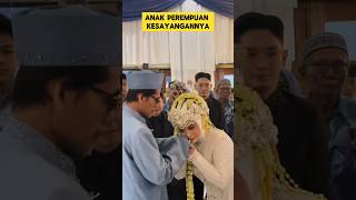 Momen Sedih Ketika Ayah Melepas Anaknya Menikah ‼️ ‼️