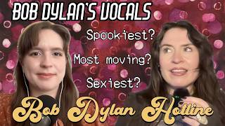 Our Favourite Bob Dylan Vocals (some of them) (Bob Dylan Hotline #11)