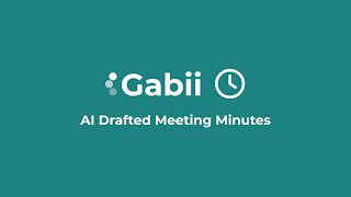 Gabii™ AI Drafted Meeting Minutes