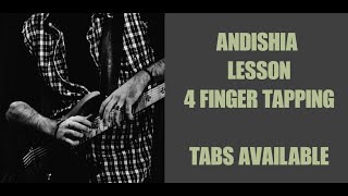 Guitar Lesson - 4 finger Tapping by AndishiA