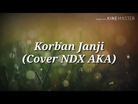 Korban Janji (versi NDX AKA) |lirik Lagu