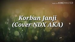 Korban janji (versi NDX AKA) |lirik lagu  - Durasi: 4:14. 