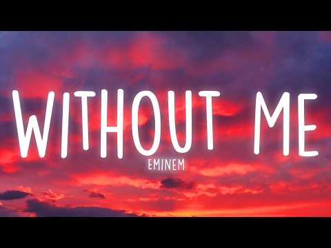 Eminem - Without Me (Lyrics)