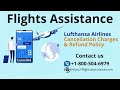 Know the Cancellation Charges for Lufthansa Flight Ticket || Call Now -  1-866-217-1292