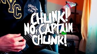 Chunk! No Captain Chunk! | Restart | Guitar cover by Noodlebox