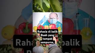 Buah yang sekarang kita makan adalah hasil rekayasa genetika.
