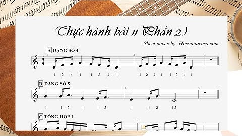 THỰC HÀNH BÀI 11 - Phần 2 [Khóa học nhạc lý cơ bản & thực hành]