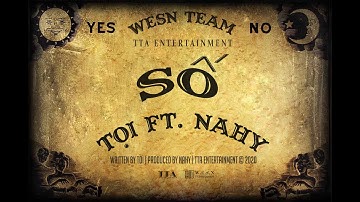 SỐ - Tọi ft. NAhy | (Official Lyric Video)