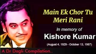 Main Ek Chor Tu Meri Rani l Kishore Kumar, Lata Mangeshkar l Raja Rani (1973)