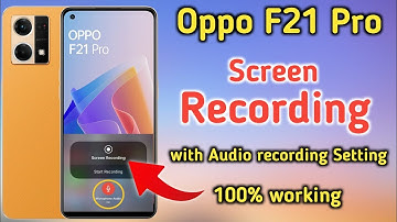 Oppo F21 pro screen recording settings, How to Record screen in oppo f21 pro