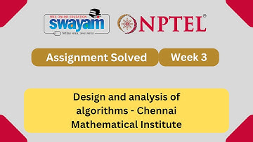 Design and analysis of algorithms Week 3 || NPTEL ANSWERS 2025 #nptel #nptel2025 #myswayam