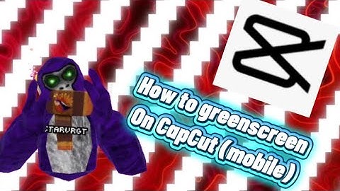 HOW TO GREENSCREEN ON CAPCUT (mobile)