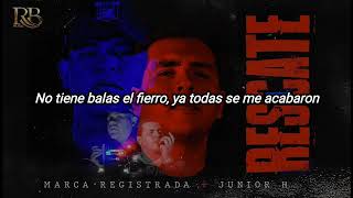 Grupo Marca Registrada - El Rescate Ft. Junior H (Letra)🎵