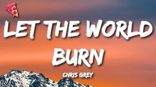 Chris Grey - Let The World Burn (Lyrics) Resimi