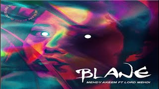 Mehdy Akeem X Lord Mehdi - BLANE (Official Lyric Video)