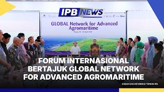 IPB News: Forum Internasional GNAA, Kolaborasi Lintas Negara Melawan Krisis Iklim
