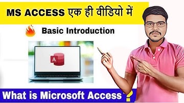 MS Access Kya Hai ⚡⚡⚡ Ms Access के लाभ क्या है?-What is Microsoft Access (Basic Introduction)