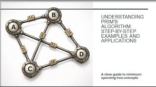 Understanding Prim's Algorithm Step by Step Examples and Applications