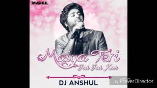 MAiYA TERi JAi JAI KAR DJ ANSHUL DJ ASHU JBP